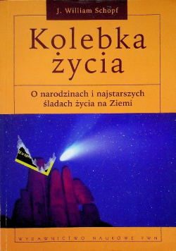 Kolebka życia O narodzinach i najstarszych śladach życia na Ziemi
