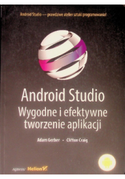 Android Studio. Wygodne i efektywne tworzenie aplikacji
