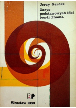 Zarys podstawowych idei teorii Thoma
