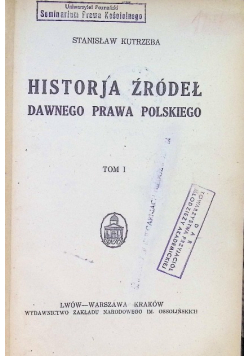 Historja źródeł dawnego prawa polskiego Tom I 1946 r.