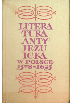 Literatura antyjezuicka w Polsce 1578 - 1625