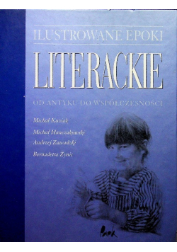 Ilustrowane epoki literackie od antyku do współczesności