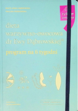 Dieta warzywno  owocowa dr Ewy Dąbrowskiej Program na 6 tygodni