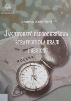 Jak tworzyć długookresową strategię dla kraju i regionu
