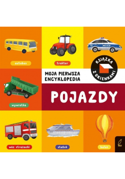Moja pierwsza encyklopedia Książka z okienkami Pojazdy