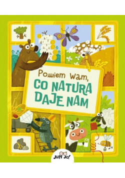 Powiem wam co natura daje nam