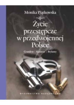 Życie przestępcze w przedwojennej Polsce