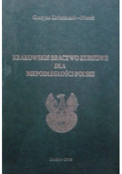 Krakowskie Bractwo Kurkowe dla niepodległości Polski