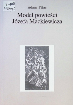 Model powieści Józefa Mackiewicza