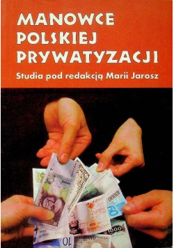 Manowce Polskiej prywatyzacji