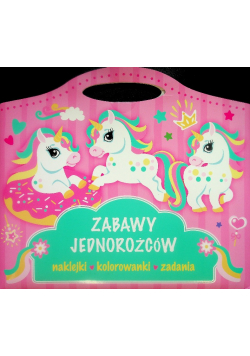 Zabawy jednorożców. Naklejki, kolorowanki, zadania