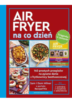 Air Fryer na co dzień