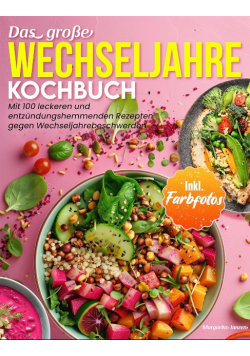 Das Grobe Wechseljahre Kochbuch