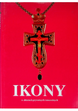 Ikony w zbiorach prywatnych i muzealnych