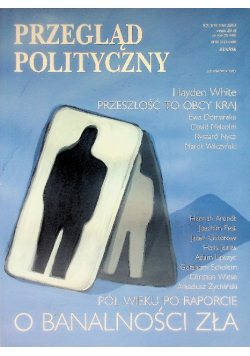 Przegląd polityczny  109 i 110/11 Pół wieku po raporcie o banalności zła