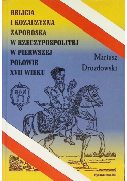 Religia i Kozaczyzna zaporoska w Rzeczypospolitej w pierwszej połowie XVII wieku