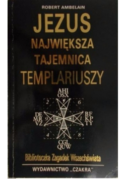 Jezus Największa tajemnica Templariuszy