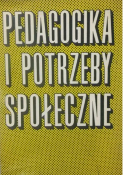 Pedagogika i potrzeby społeczne