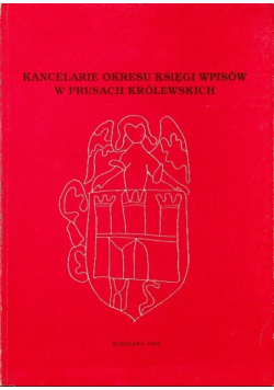 Kancelarie okresu księgi wpisów w Prusach Królewskich