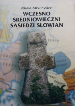 Wczesnośredniowieczni sąsiedzi Słowian