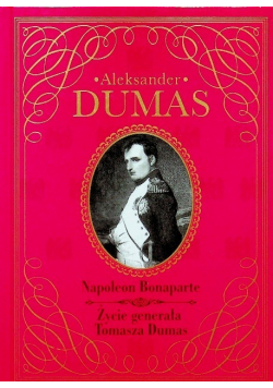 Napoleon Bonaparte życie generała Tomasza Dumas