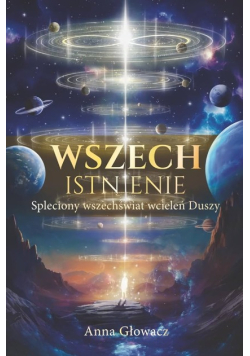 Wszechistnienie spleciony wszechświat wcieleń Duszy