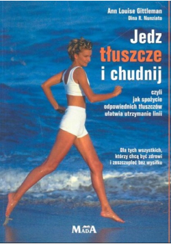 Jedz tłuszcze i chudnij