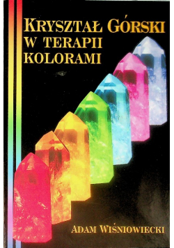 Kryształ Górski w terapii kolorami