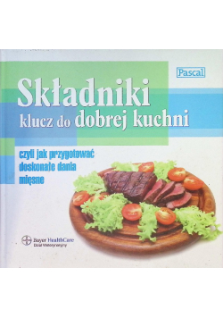 Składniki klucz do dobrej kuchni