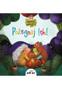 Kraina emocji Pożegnaj lęk!