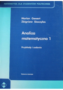 Analiza matematyczna Część  1 Przykłady i zadania