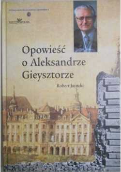 Opowieść o Aleksandrze Gieysztorze
