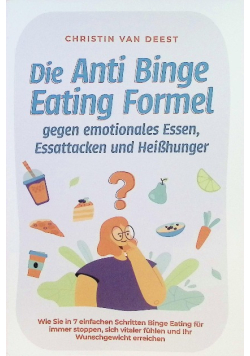 Die Anti Binge Eating Formel gegen emotionales
