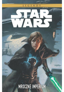 Star Wars Legendy Mroczne Imperium