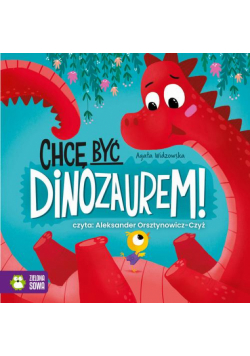 Chcę być dinozaurem!