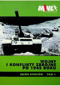 Wojny i konflikty zbrojne po 1945 roku Tom 2