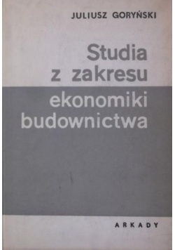 Studia z zakresu ekonomiki budownictwa