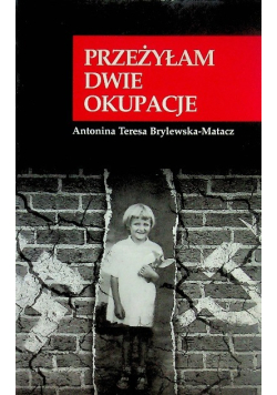 Przeżyłam dwie okupacje