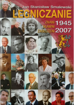 Legniczanie znani sławni zasłużeni