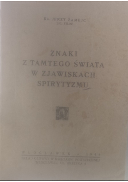 Znaki z tamtego świata w zjawiskach spirytyzmu 1946r.