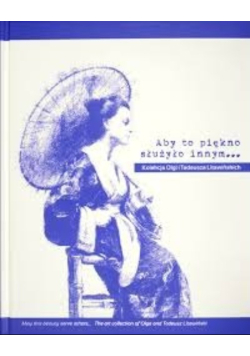 Aby to piękno służyło innym