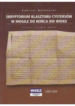Skryptorium klasztoru cystersów w Mogile do końca XIII wieku