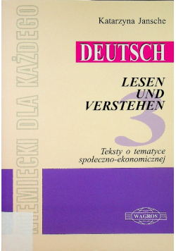 Deutsch lesen und verstehen 3  Testy o tematyce społeczno - ekonomicznej