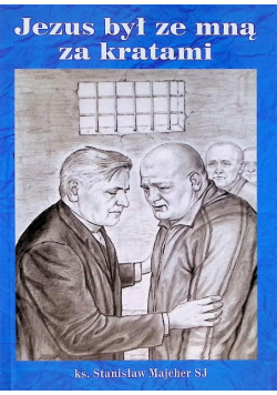 Jezus był ze mną za kratami