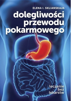 Dolegliwości przewodu pokarmowego Leczenie bez lekarstw