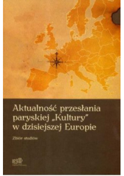 Aktualność przesłania paryskiej Kultury w dzisiejszej Europie