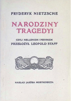 Narodziny tragedyi czyli hellenizm i pesymizm 1907 r