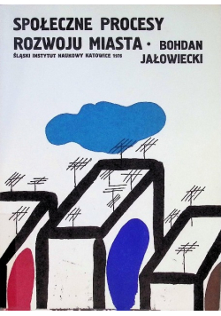 Społeczne procesy rozwoju miasta