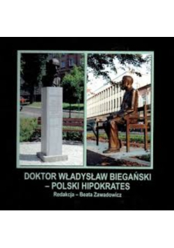 Doktor Władysław Biegański Polski Hipokrates