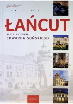 Łańcut w obiektywie Edwarda Sońskiego
